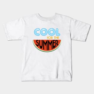 COOL for the SUMMER 🍉 Kids T-Shirt